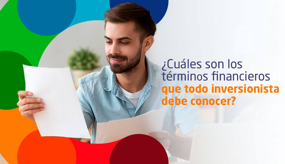 destacada cuales son los terminos financieros que todo inversionista debe conocer