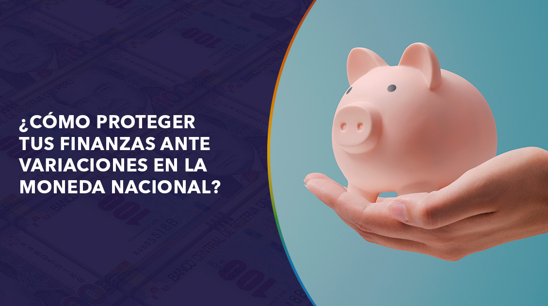 como proteger tus finanzas ante variaciones del tipo de cambio