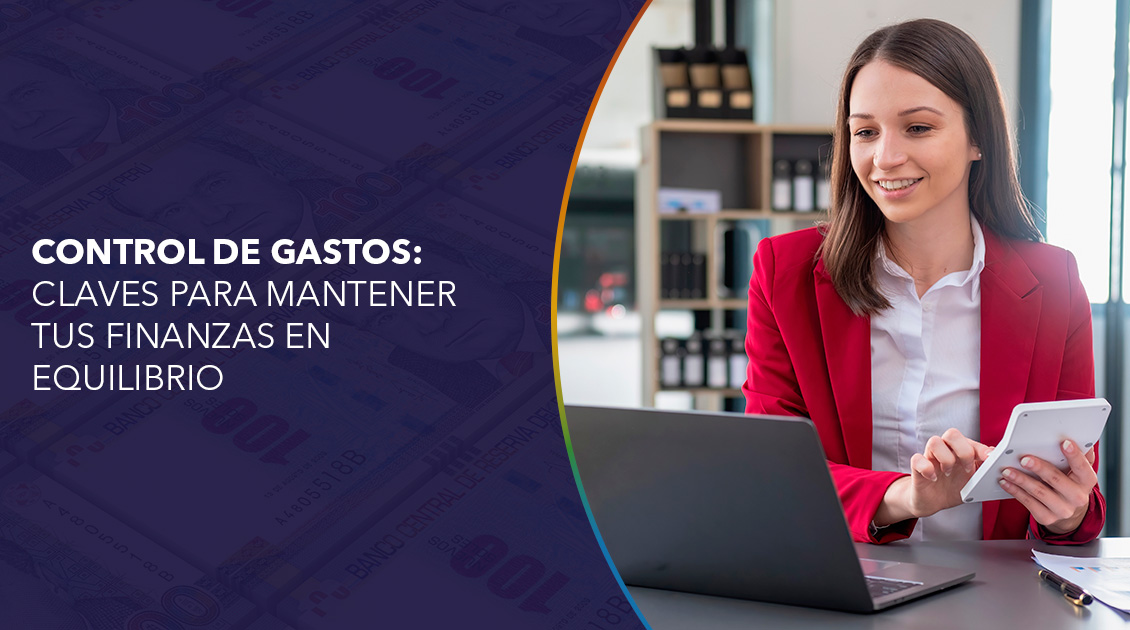 Control de gastos: Claves para mantener tus finanzas en equilibrio