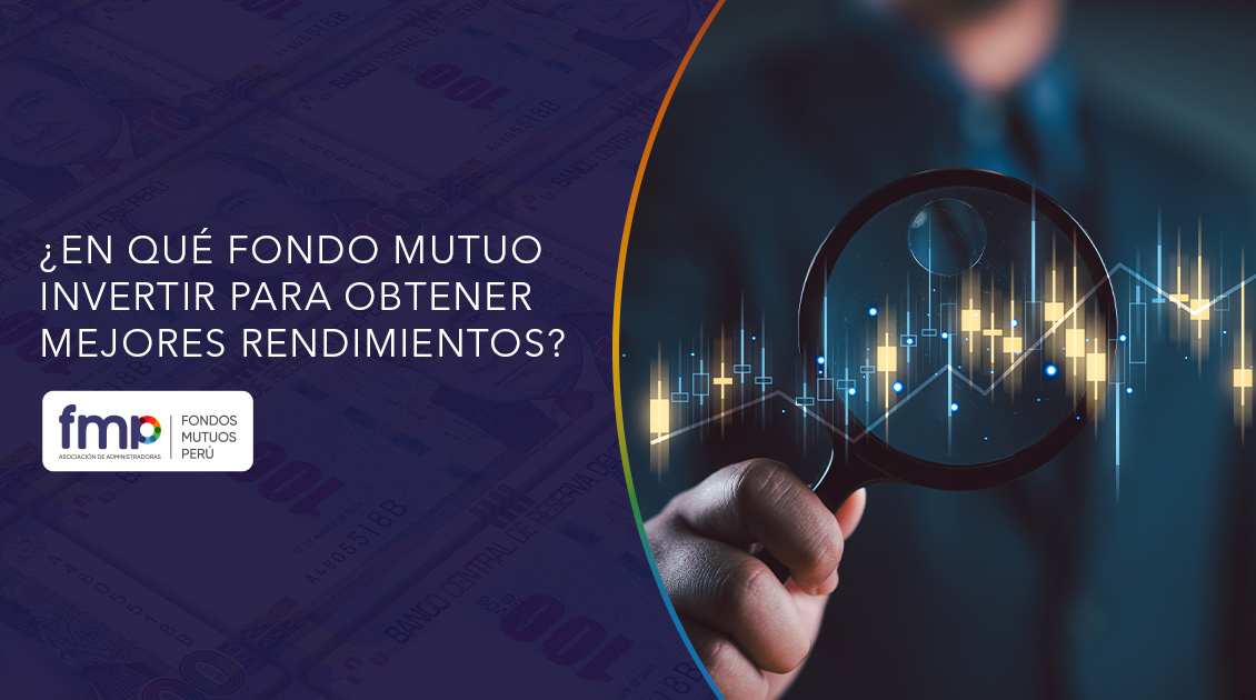 En qué fondo mutuo invertir para obtener mejores rendimientos